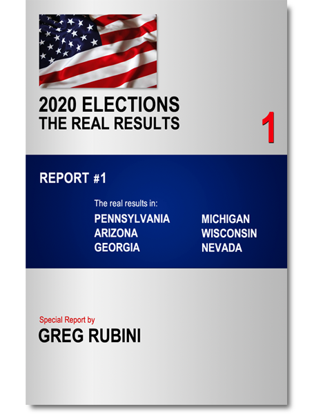 The Real Results of the 2020 Elections in Pennsylvania, Arizona, Georgia, Michigan, Wisconsin, Nevada - Election Report #1